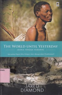 Image of The world until yesterday : Dunia hingga kemarin
