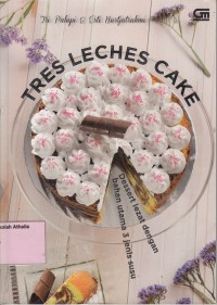 Image of Tres leches cake: dessert lezat dengan bahan utama 3 jenis susu