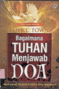 Image of Bagaimana Tuhan menjawab doa: apa yang terjadi ketika kita berdoa?
