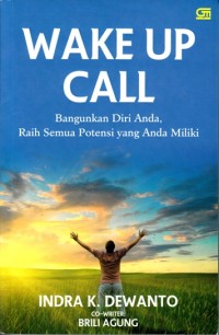 Image of Wake up call: Bangunkan diri anda, raih semua potensi yang anda miliki