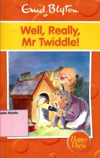 Image of Well, Really Mr. Twiddle