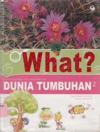Image of What?: dunia tumbuhan 2