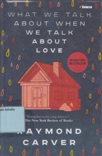 Image of What We Talk About When We Talk About Love