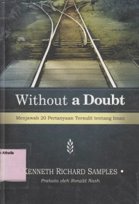 Image of Without a Doubt: menjawab 20 pertanyaan tersulit tentang Iman