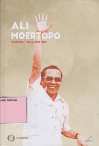 Image of Ali Moertopo : Lakon Sang Jendral Orde Baru