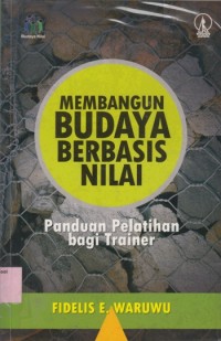 Image of Membangun budaya berbasis nilai : panduan pelatihan bagi trainer