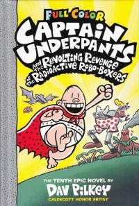 Image of Captain Underpants and the Revolting Revenge of the Radioactive Robo-Boxers