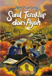 Image of After 7 Our Family: Surat Terakhir dari Ayah