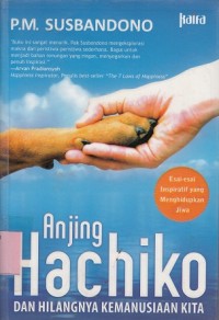 Image of Anjing HAchiko dan hilangnya kemanusiaa kita