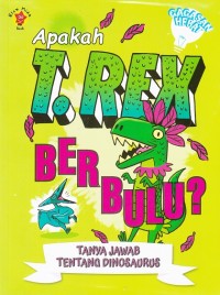 Image of Apakah T.Rex Berbulu? Tanya Jawab Tentang Dinosaurus