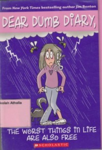 Image of Dear Dumb Diary : The Worst Things In Life Are Also Free