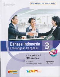 Image of Bahasa Indonesia Kebanggaan Bangsaku 3 untuk Kelas XII SMA dan MA Kelompok Wajib