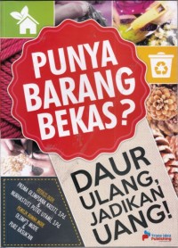 Image of Punya barang bekas? Daur ulang, jadikan uang!