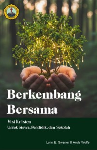 Image of Berkembang Bersama: Visi Kristen untuk Siswa, Pendidik dan Sekolah