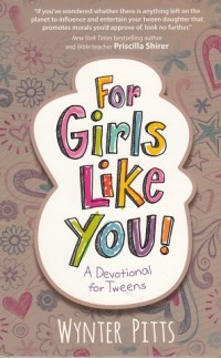 Image of For Girls Like You! A Devotional for Tweens