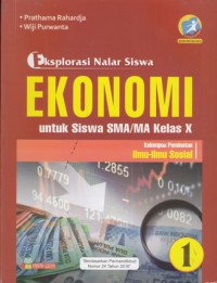 Image of Eksplorasi Nalar Siswa Ekonomi Kelas X Kelompok Peminatan Ilmu-Ilmu Sosial (Kurikulum 2013 Edisi Revisi 2016)