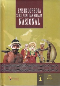 Image of Ensiklopedia Suku, Seni dan Budaya Nasional Jilid 1: Abal sampai Berangas