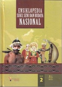 Image of Ensiklopedia Suku, Seni dan Budaya Nasional Jilid 2: Berau sampai Ilimano