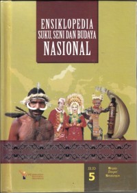 Image of Ensiklopedia Suku, Seni dan Budaya Nasional Jilid 5: Nngaju sampai Simalungun