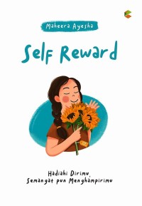 Image of Self Reward : Hadiahi dirimu, semangat pun menghampirimu