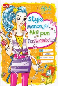 Image of Sytle Menonjol, Aku pun Fashionista!