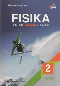 Image of Fisika Kelas XI Kelompok Peminatan Matematika dan Ilmu-Ilmu Alam (Kurikulum 2013)