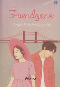 Image of Friendzone : Lempar kode sembunyi hati