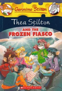 Image of Thea Stilton and the Frozen Fiasco