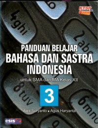 Image of Panduan belajar bahasa dan sastra Indonesia: Utk SMA dan MA kls XII