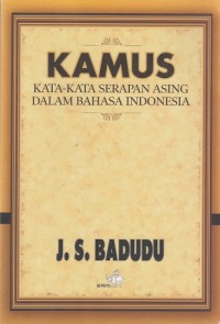 Image of Kamus Kata-Kata Serapan Asing dalam Bahasa Indonesia
