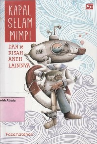 Image of Kapal selam mimpi dan 16 kisah aneh lainnya