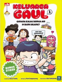 Image of Keluarga Gaul 1: Gimana Kalau Semua Air di Bumi Hilang?