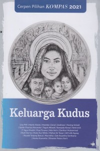 Image of Keluarga Kudus: Cerpen Pilihan Kompas 2021