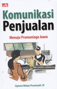 Image of Komunikasi Penjualan menuju Pramuniaga Juara