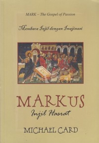 Image of Membaca Injil dengan Imajinasi: Markus - Injil Hasrat