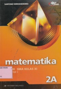 Image of Matematika Jilid 2A Untuk SMA Kelas XI Program IPS Semester 1