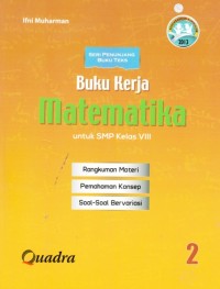 Image of Buku Kerja Matematika SMP Kelas VIII (Berdasarkan Kurikulum 2013)