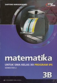 Image of Matematika Jilid 3B Untuk SMA Kelas XII Program IPS Semester 2