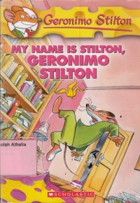 Image of My Name is Stilton, Geronimo Stilton