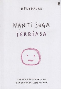Image of Nanti Juga Terbiasa