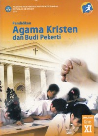 Image of Pendidikan Agama Kristen dan Budi Pekerti  SMA/SMK Kelas XI : Kurikulum 2013