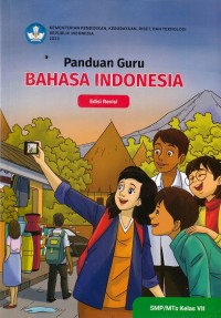 Image of Panduan Guru Bahasa Indonesia SMP/MTs Kelas VII Edisi Revisi