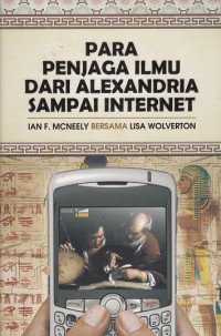 Image of Para Penjaga Ilmu dari Alexandria sampai Internet