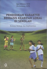 Image of Pendidikan karakter berbasis kearifan lokal sekolah