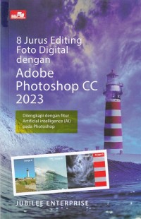 Image of 8 Jurus Editing Foto Digital dengan Adobe Photoshop CC 2023