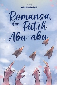 Image of Romansa, dan Putih Abu-abu