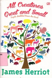 Image of All Creatures Great and Small = Segala Makhluk Besar dan Kecil