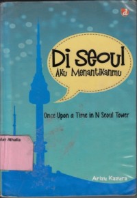 Image of Di Seoul Aku Menantikanmu