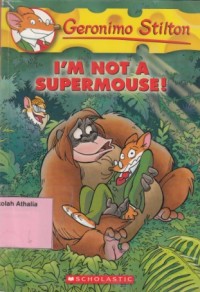 Image of I'm Not A Supermouse