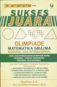 Image of Sukses Juara - Olimpiade Matematika SMA/MA Nasional dan Internasional